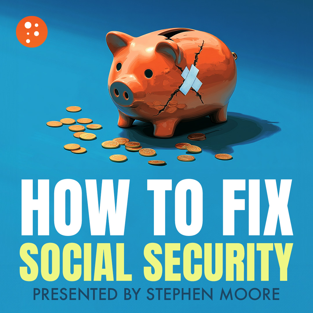 How to Fix Social Security |  Stephen Moore