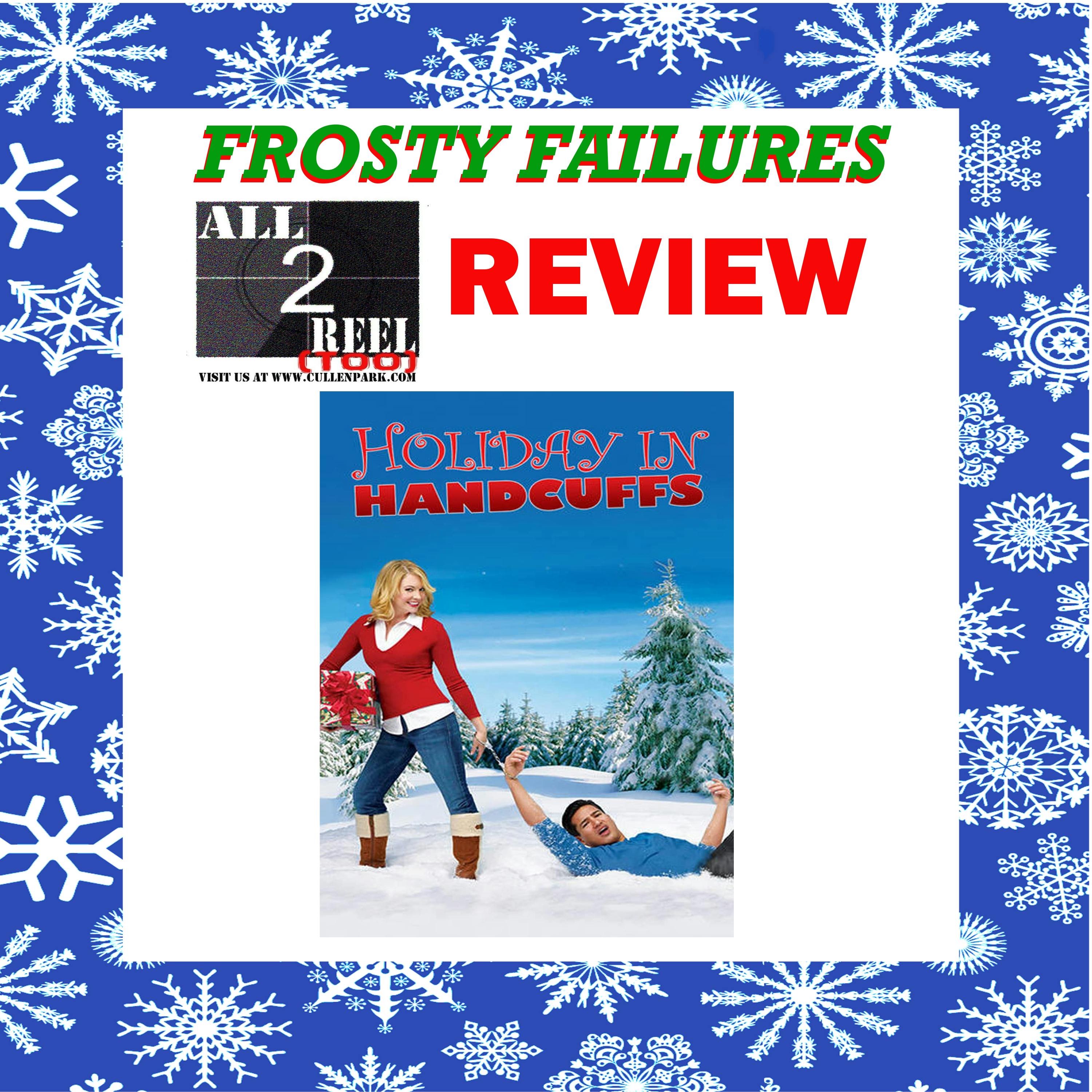 Holiday in Handcuffs (2006) - FROSTY FAILURES REVIEW