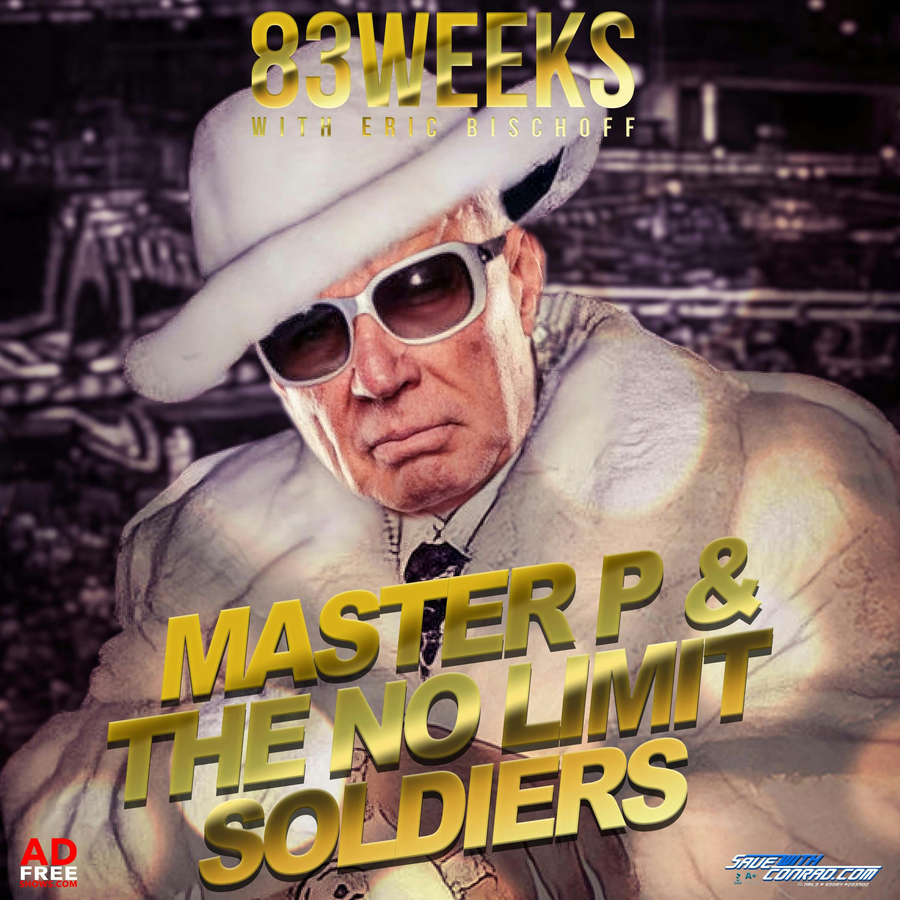 83 Weeks 243: Master P and the No limit Soldiers