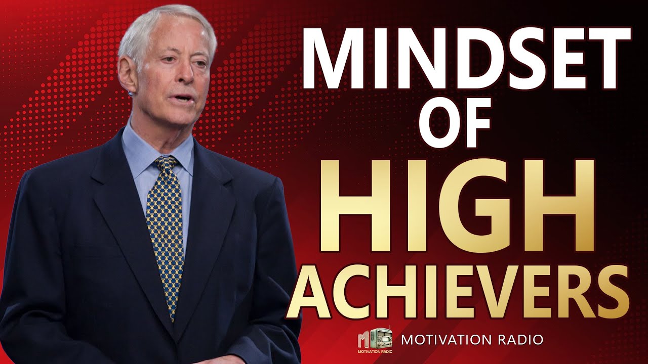 THE MINDSET OF HIGH ACHIEVERS | Powerful Motivational Video for Success | Brian Tracy