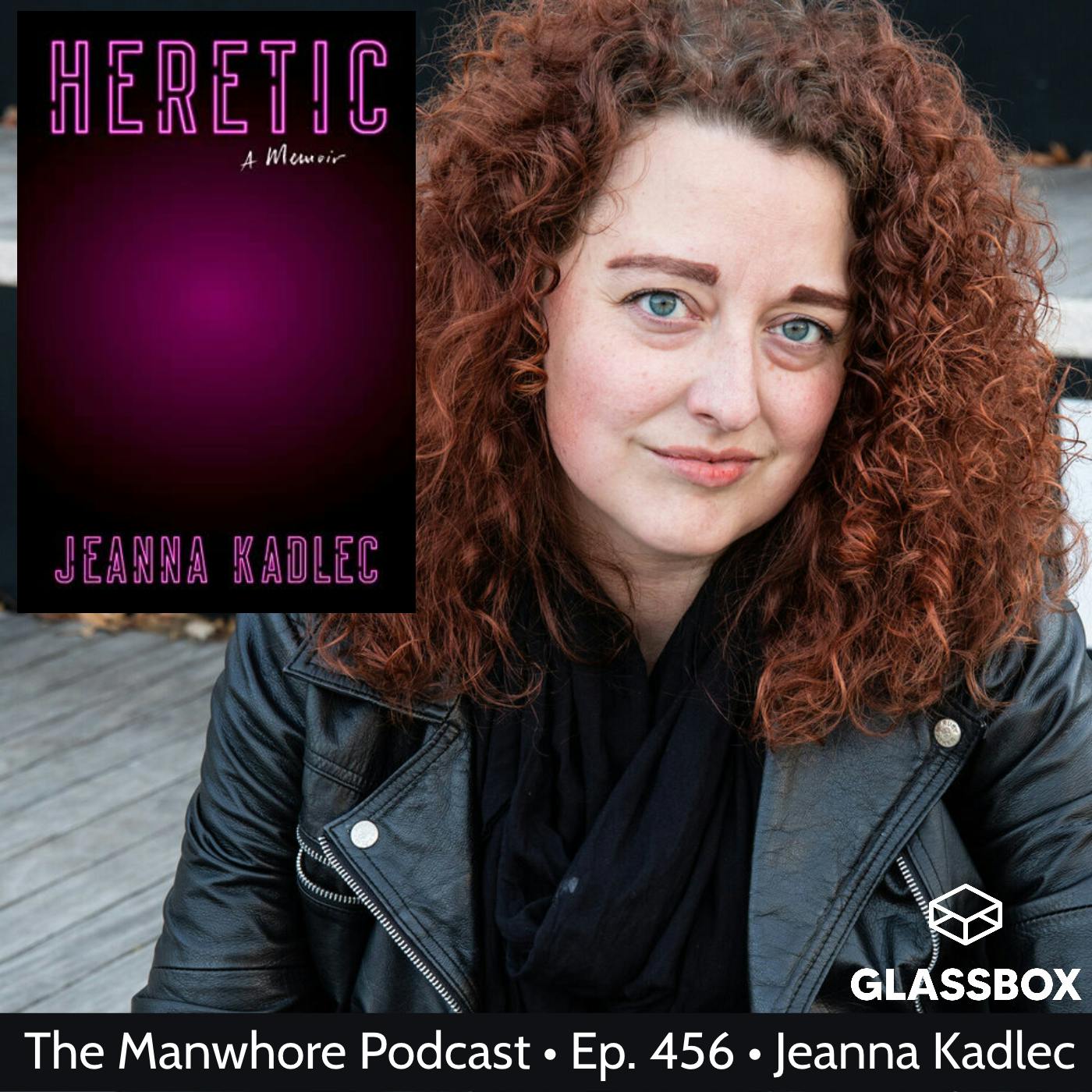 The Manwhore Podcast: A Sex-Positive Quest - Ep. 456: Evangelical Cults and Wedding Night Panic Attacks with Jeanna Kadlec