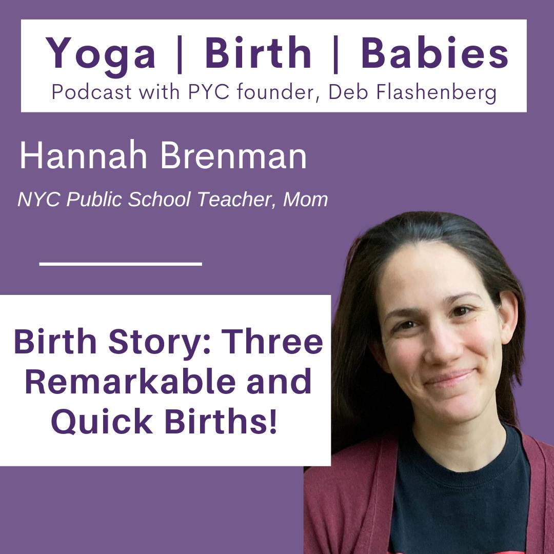 Birth Story: Three Remarkable and Quick Births! with Hannah Brenman
