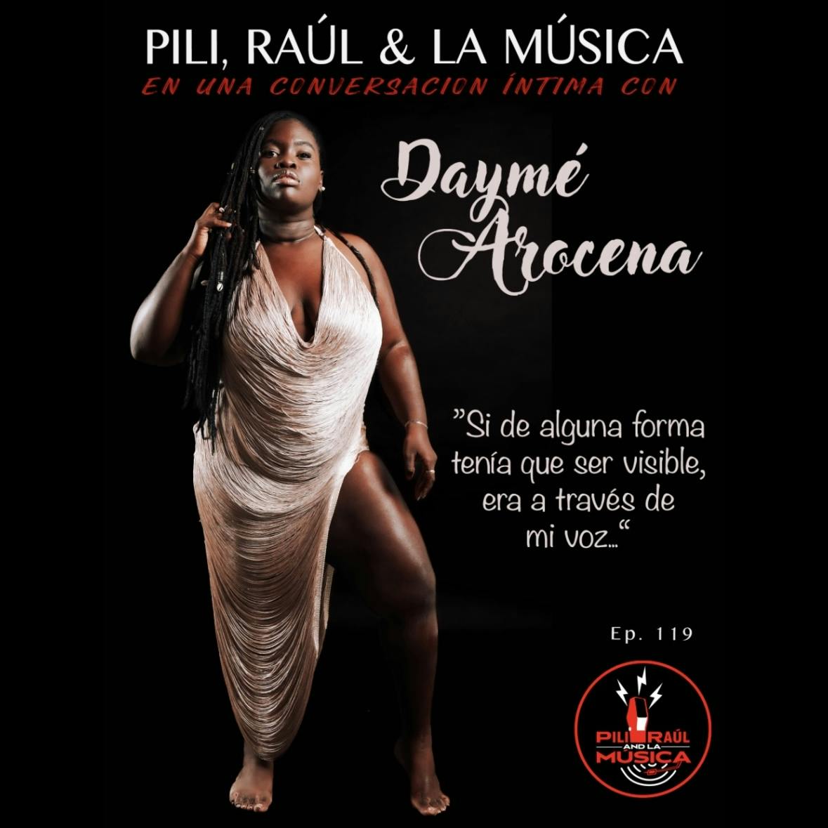 Daymé Arocena "Si de alguna forma tenía que ser visible, tenía que ser a través de mi voz..." Daymé Arocena "Si de alguna forma tenía que ser visible, tenía que ser a través de mi voz..."