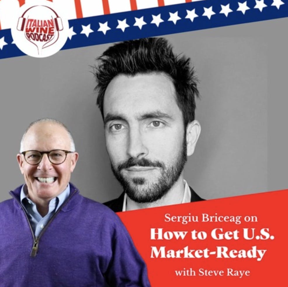 Ep. 599 Sergiu Briceag | Get US Market Ready With Italian Wine People