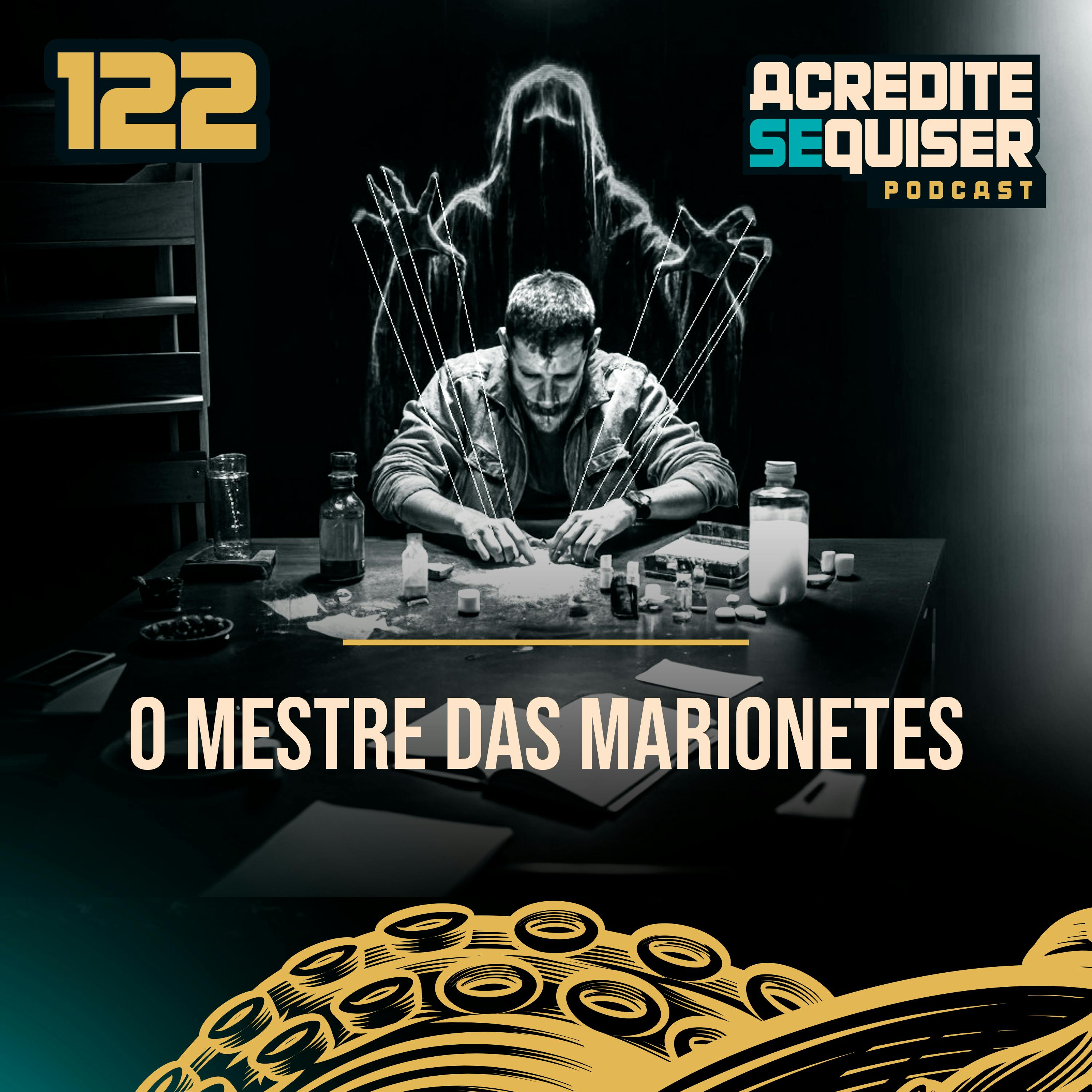 122 - O Mestre das Marionetes 122 - O Mestre das Marionetes
