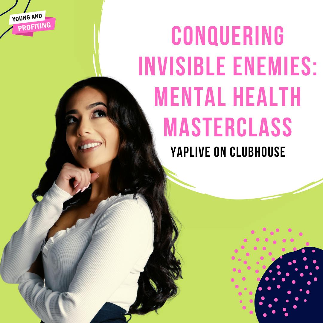 YAPLive: Conquering Invisible Enemies - Mental Health Masterclass on Clubhouse with Dr. Daniel Amen, Dr.Caroline Leaf, Amy Morin and More! | Uncut Version by Hala Taha | YAP Media Network