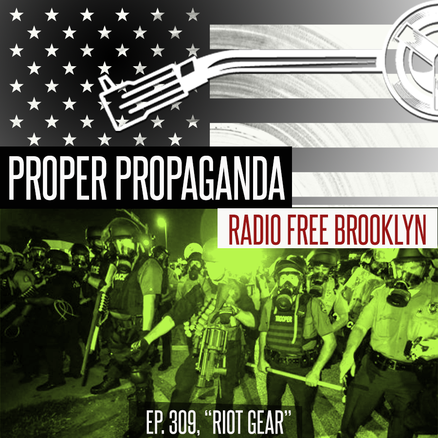 Proper Propaganda Ep. 309, "Riot Gear" episode artwork