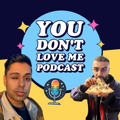 You Don’t Love Me Podcast