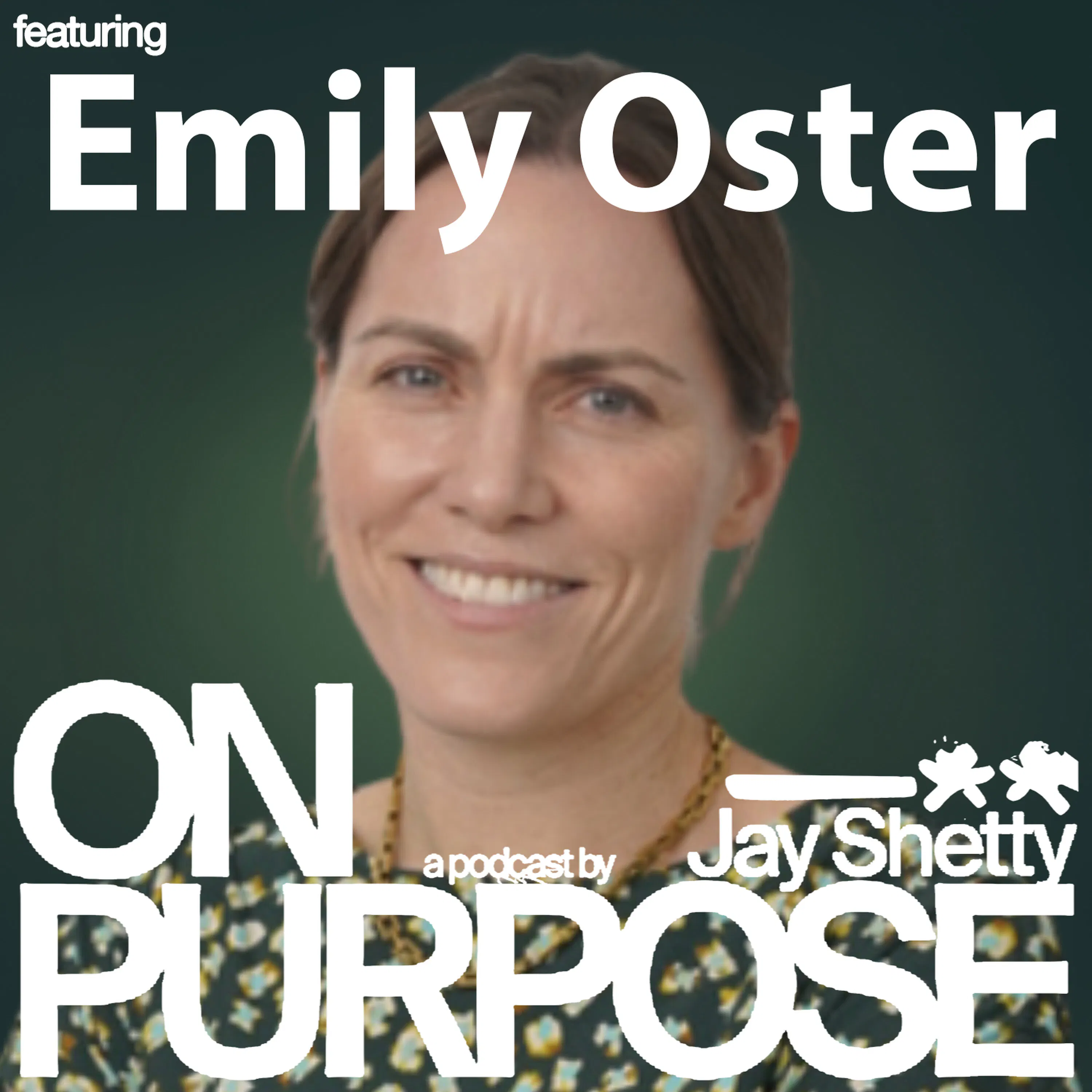 Cover art for the episode "Parenting Expert Emily Oster: The #1 Parenting Mistake That Causes Unnecessary Stress (Use THIS Data-Backed Framework to Debunk the Biggest Parenting Myths!)" from On Purpose with Jay Shetty