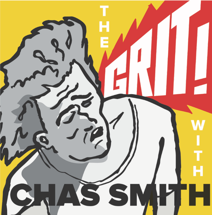 The Grit! with Chas Smith