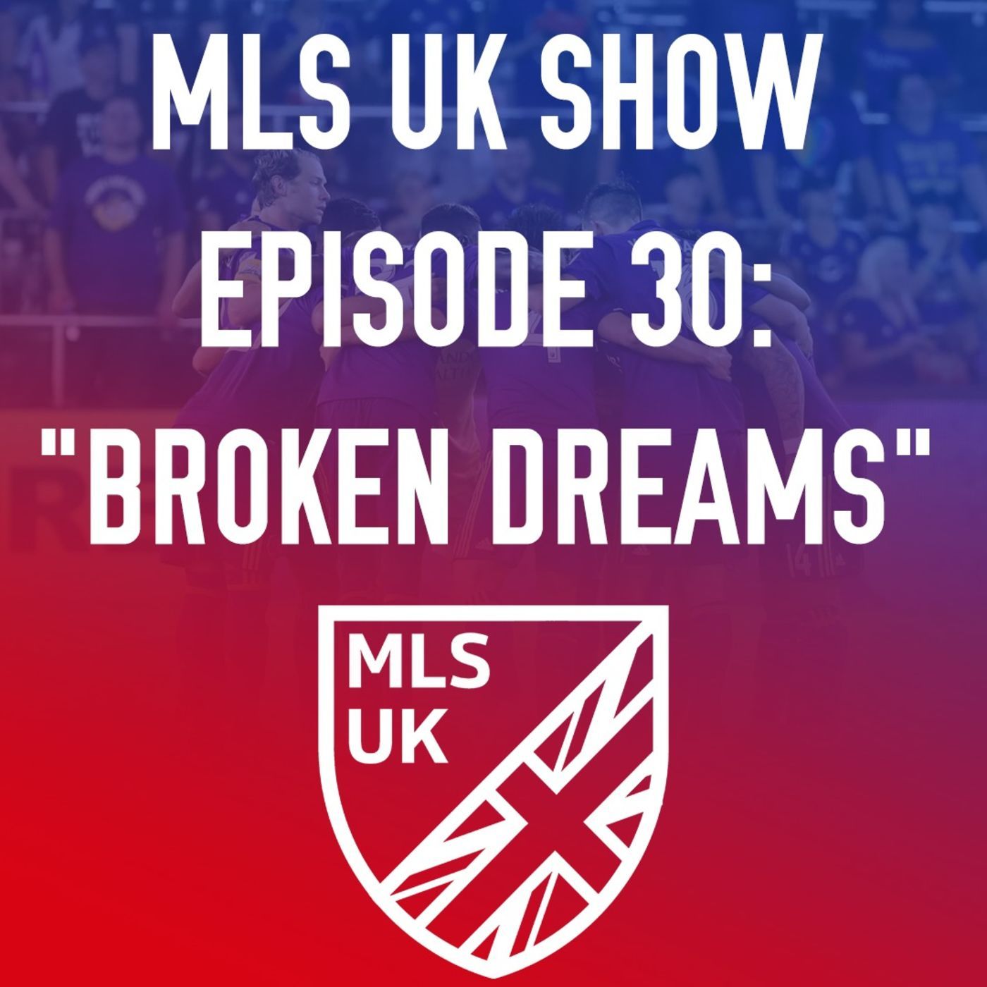 Episode 30: Broken Dreams episode artwork
