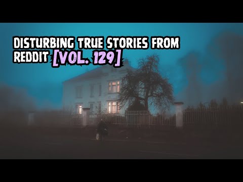 Vol. 129: Real-Life Horror Stories - 3 Unforgettable Disturbing Reddit Tales episode artwork