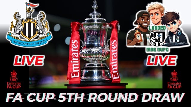 🏆LIVE DRAW: FA CUP 5TH ROUND🎯 - Newcastle United👀 🏆LIVE DRAW: FA CUP 5TH ROUND🎯 - Newcastle United👀