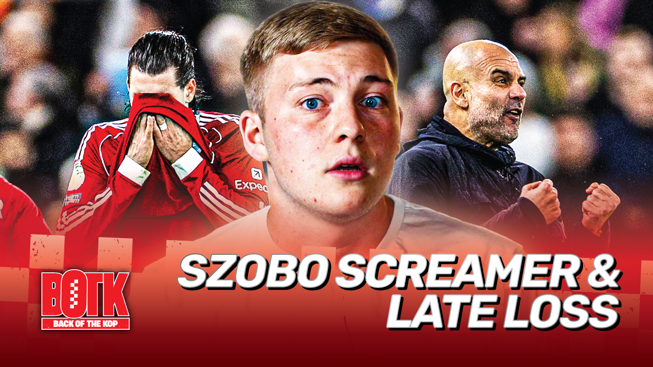 Back of The Kop (Episode 21) - Szoboszlai Screamer & Late Loss
