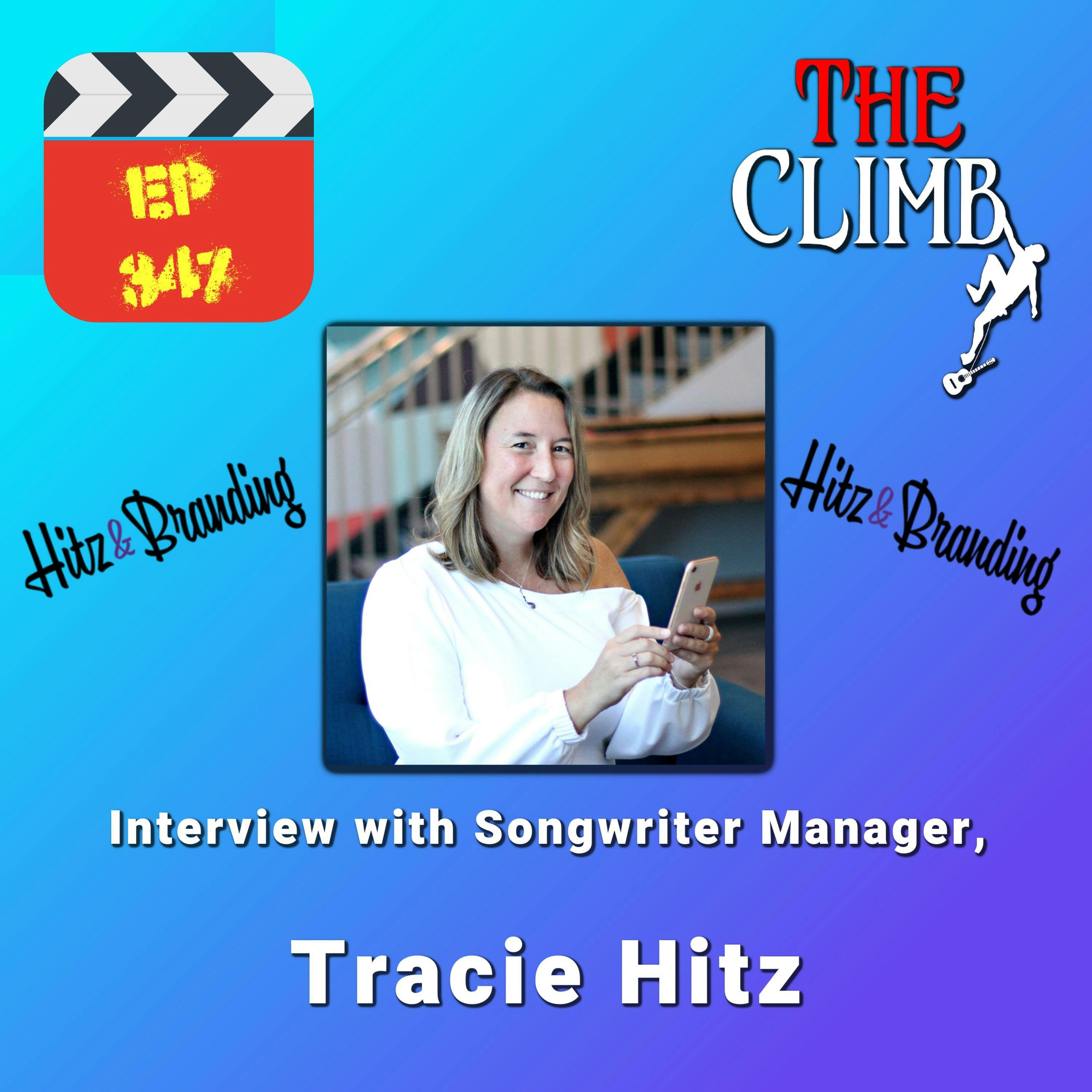Ep 347: Interview With Songwriter Manager, Tracie Hitz
