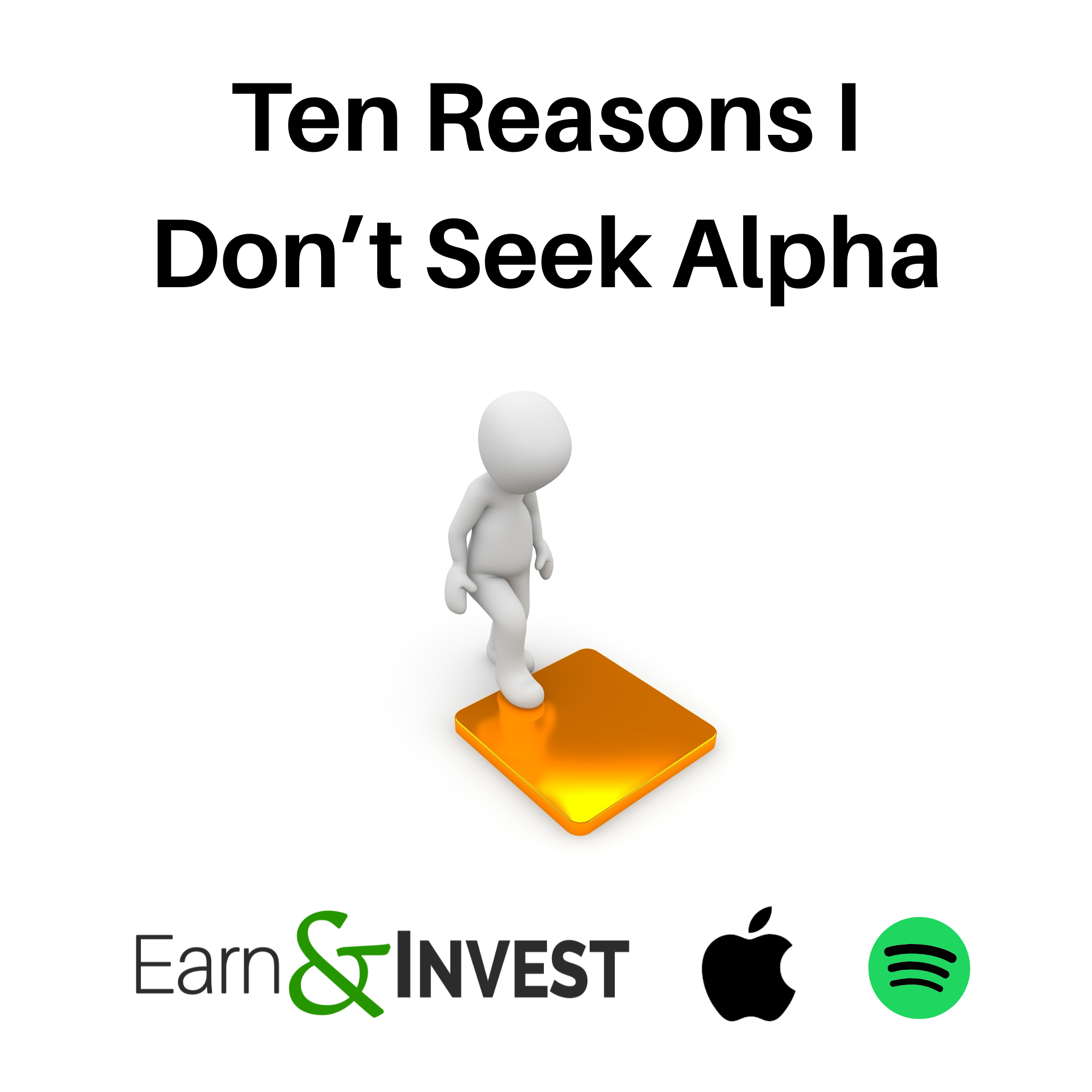 642. Ten Reasons Why I Don't Seek Alpha (Solo)