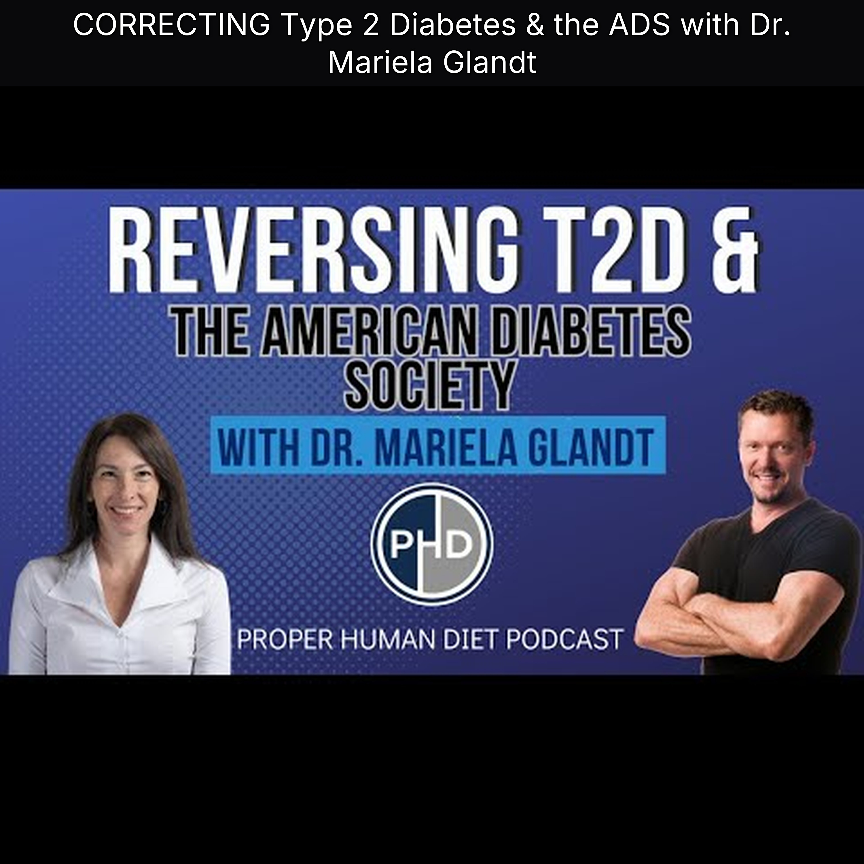 CORRECTING Type 2 Diabetes & the ADS with Dr. Mariela Glandt