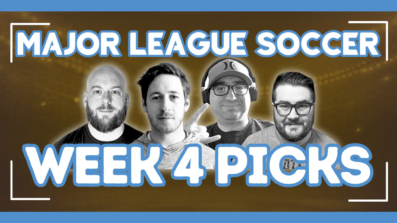 MLS Week 4 Expert Picks and Predictions MLS Week 4 Expert Picks and Predictions