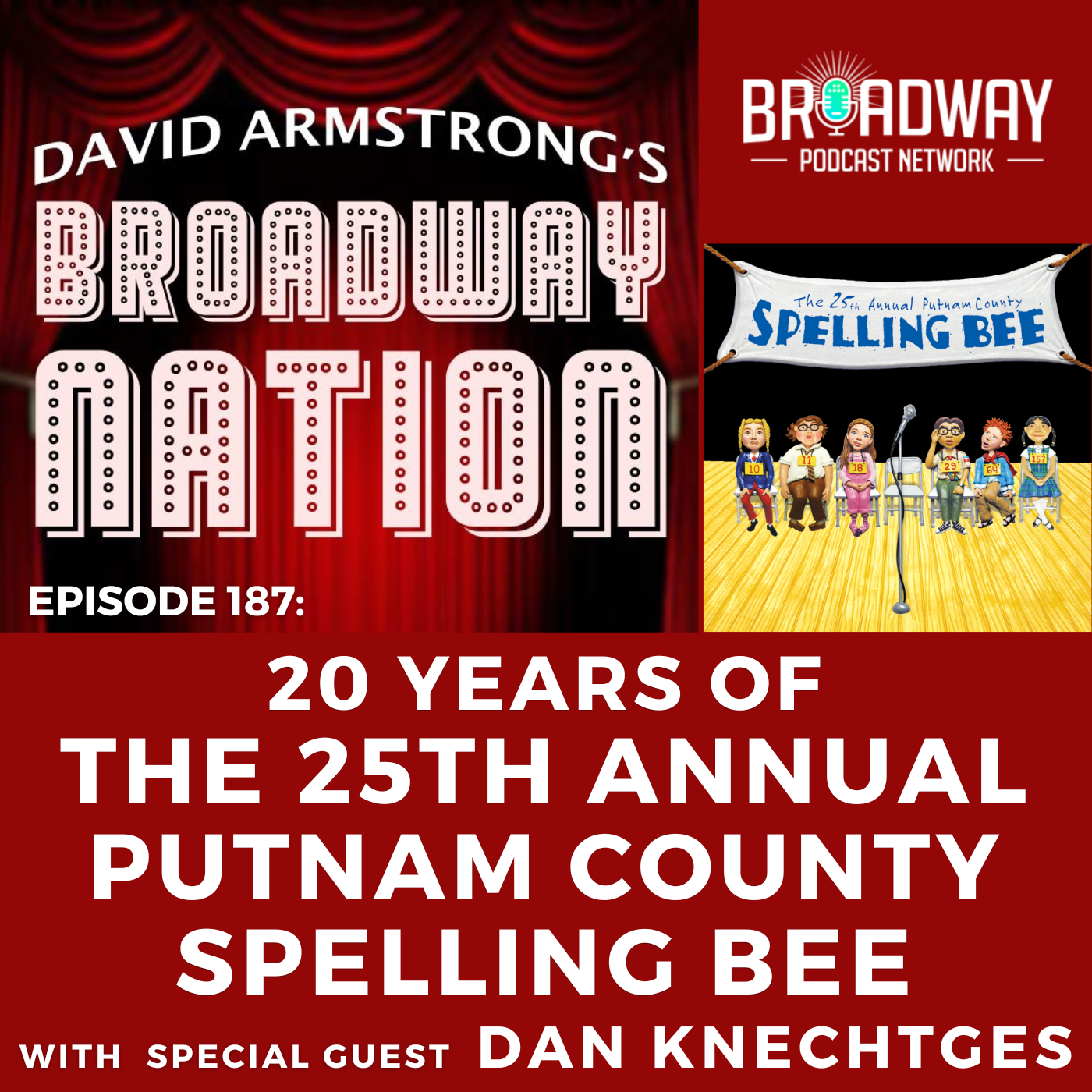 Ep 187: 20 YEARS of THE 25TH ANNUAL PUTNAM COUNTY SPELLING BEE