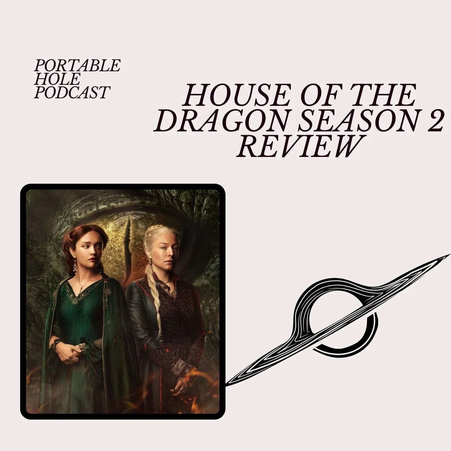 PHP #13: House of the Dragon Season 2 Review PHP #13: House of the Dragon Season 2 Review