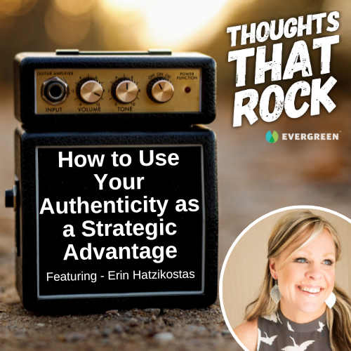 Ep 163 - HOW TO USE AUTHENTICITY AS YOUR STRATEGIC ADVANTAGE (w/ Erin Hatzikostas)