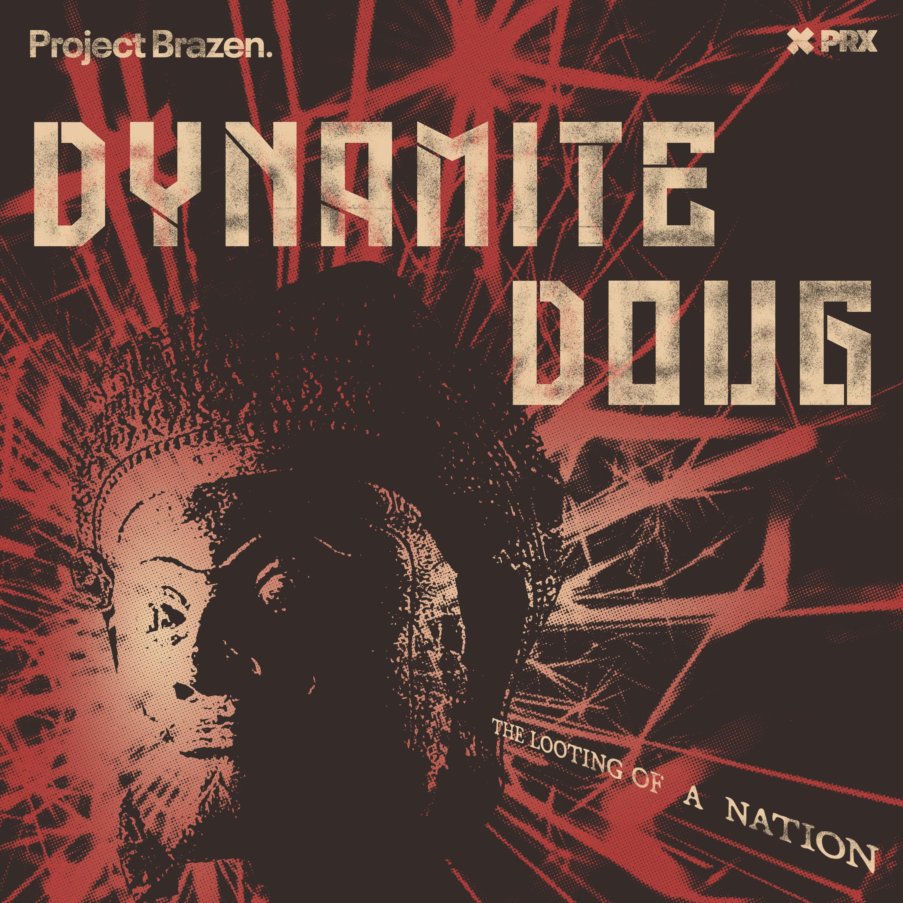 Brazen+: Dynamite Doug podcast tile