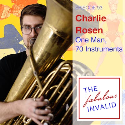 Episode 93: Charlie Rosen: One Man, 70 Instruments