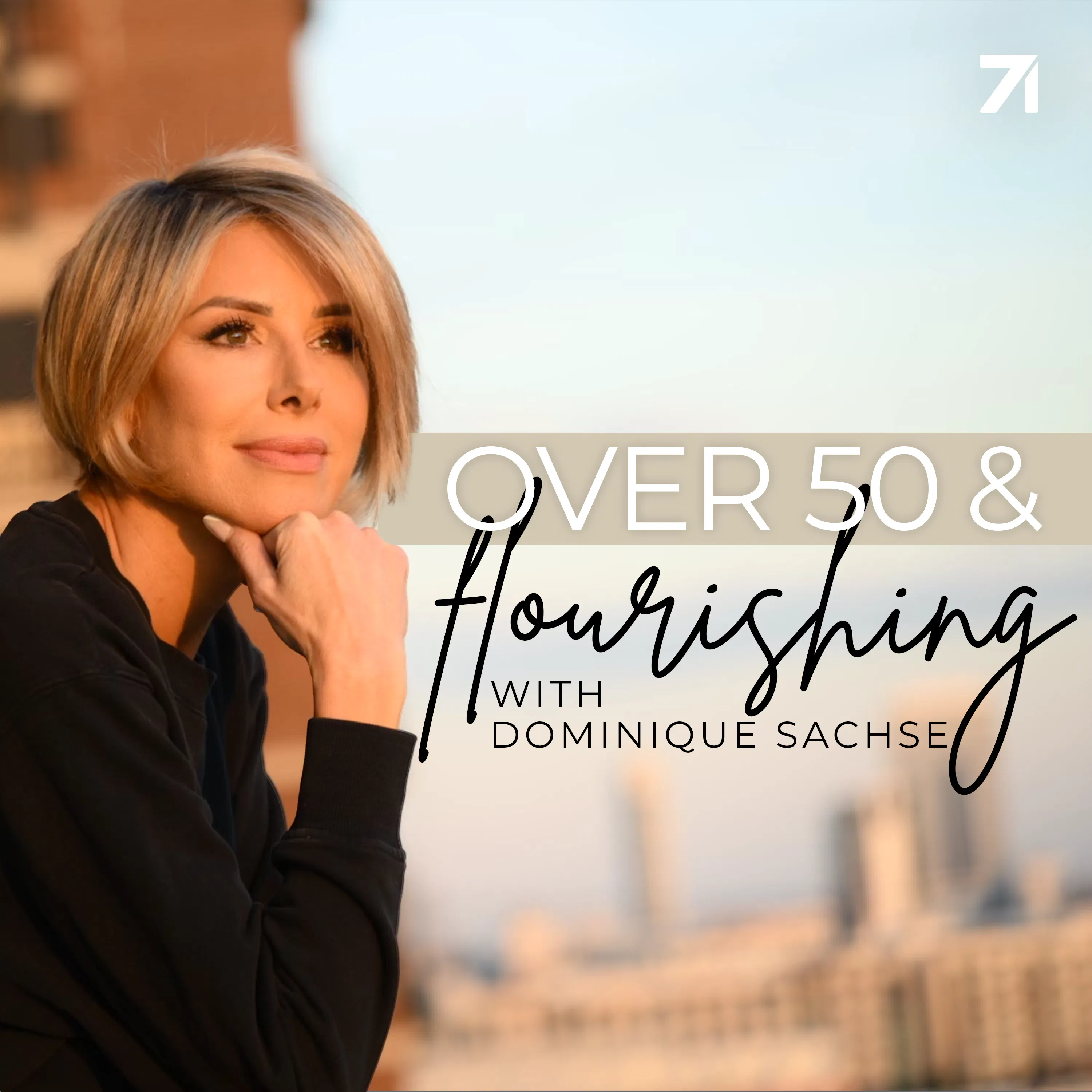 Over 50 & Flourishing with Dominique Sachse cover