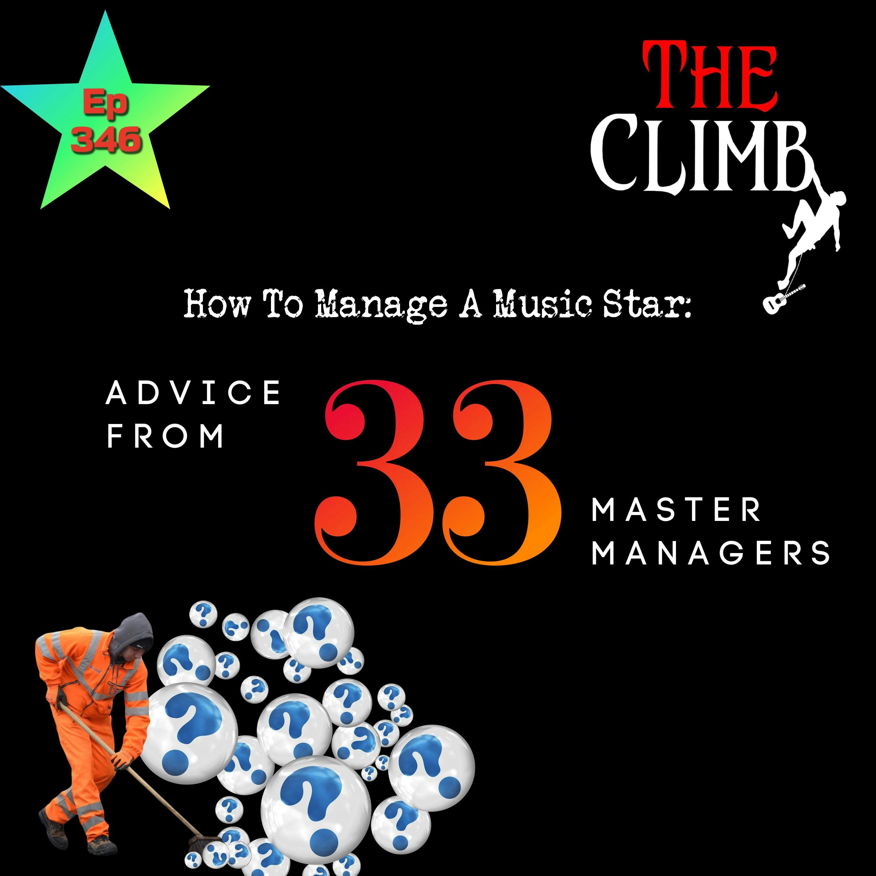 Ep 346: How To Manage A Music Star: Advice From 33 Masters