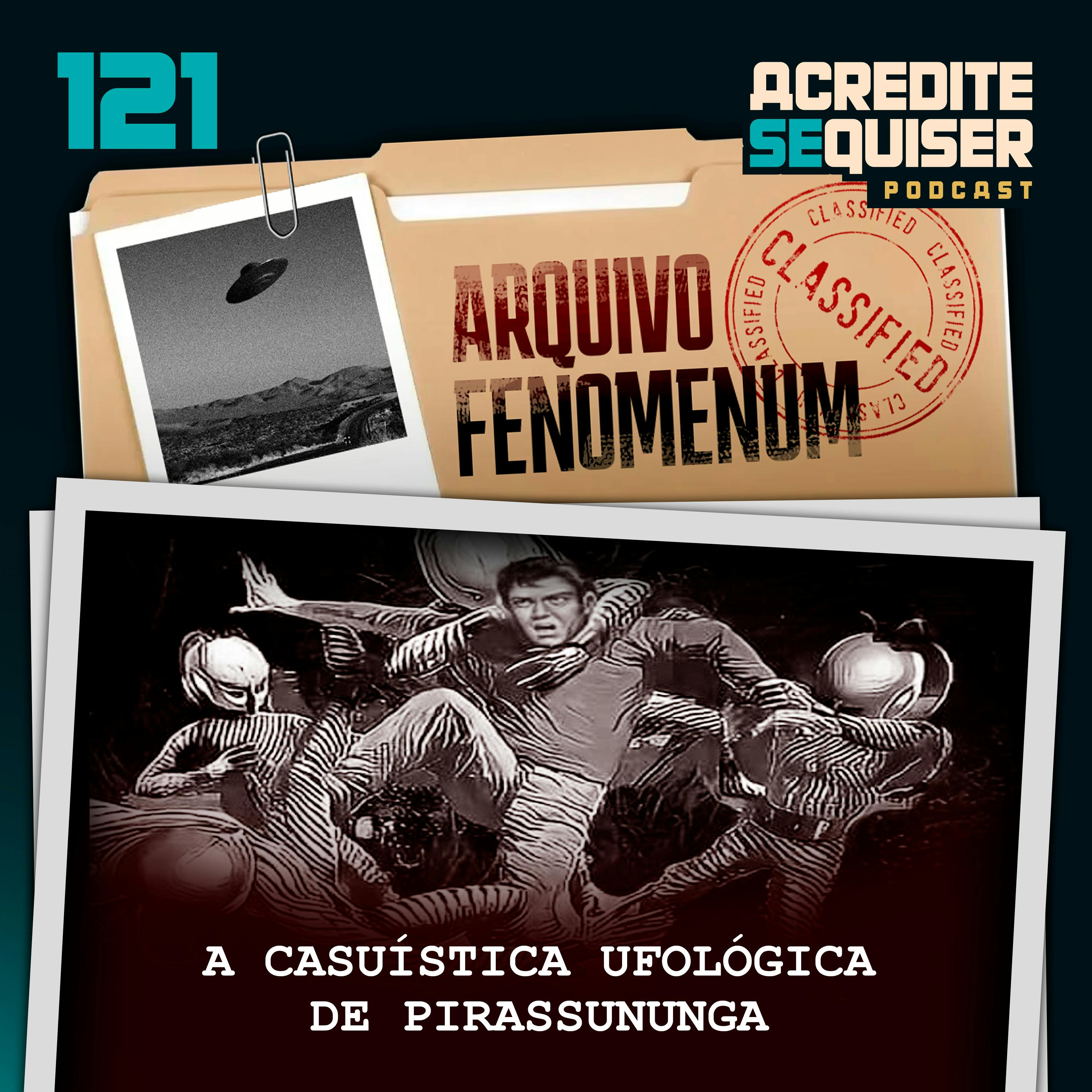 121 - A Casuística Ufológica de Pirassununga 121 - A Casuística Ufológica de Pirassununga