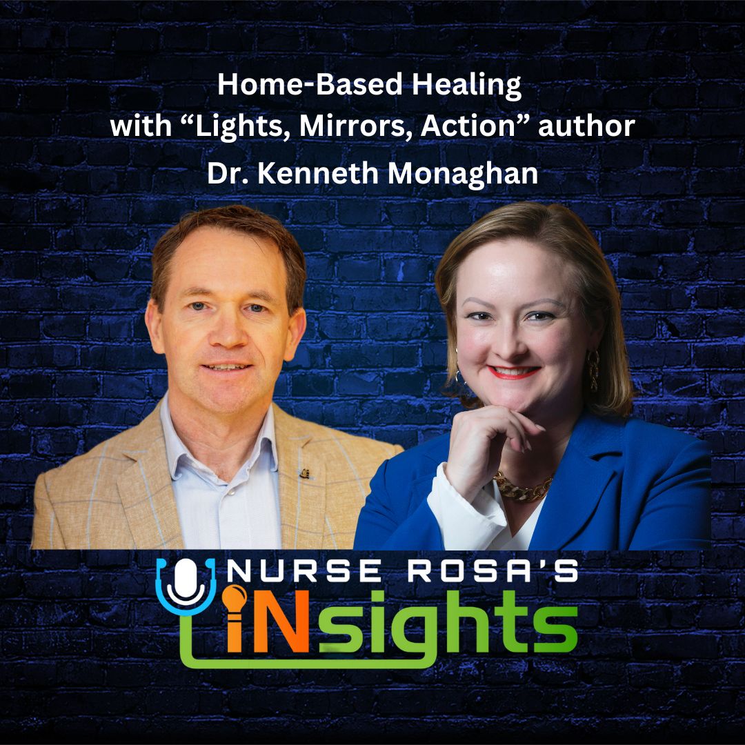 Ep09 Home-Based Healing with "Lights, Mirrors, Action" author Dr. Kenneth Monaghan