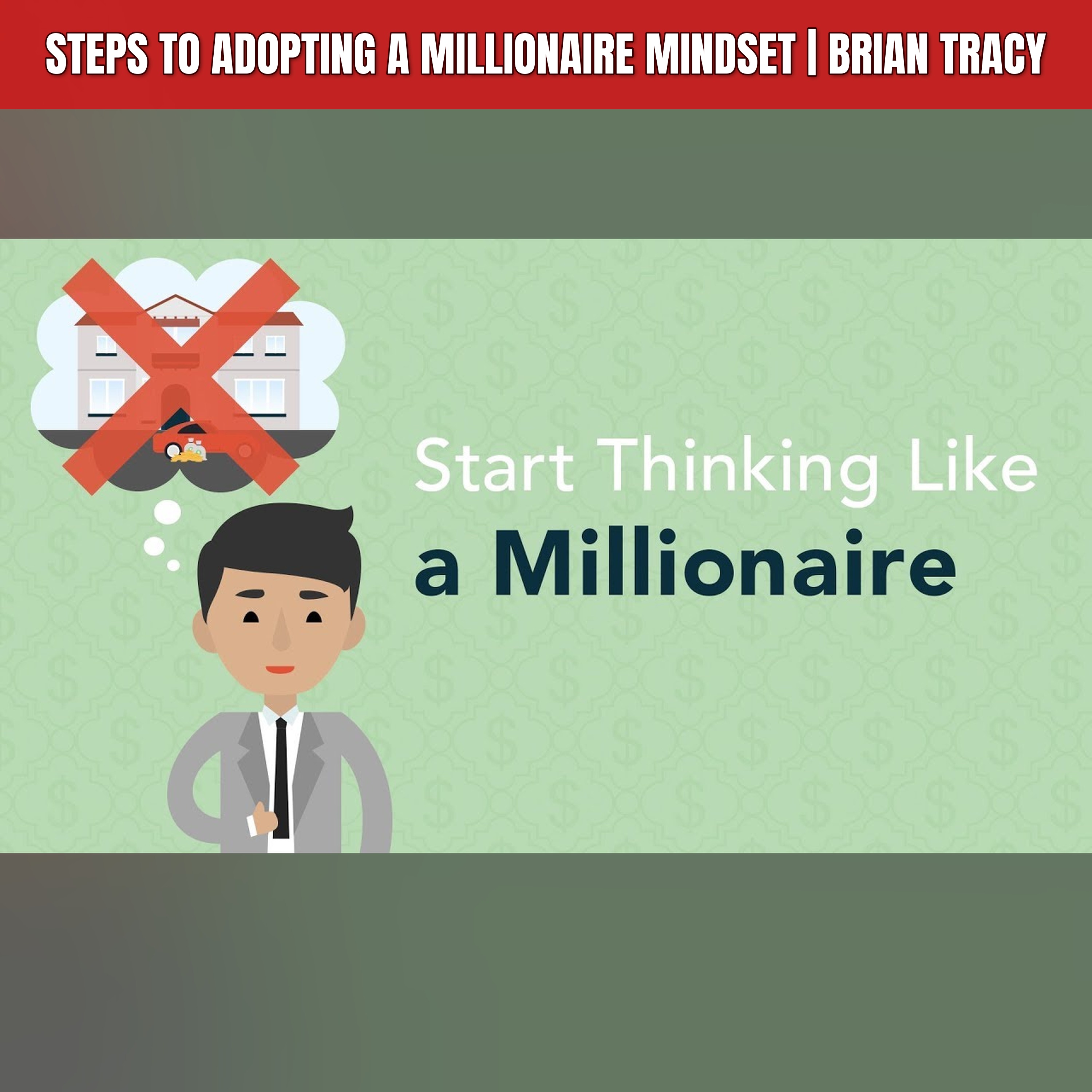 Steps to Adopting a Millionaire Mindset | Brian Tracy episode artwork
