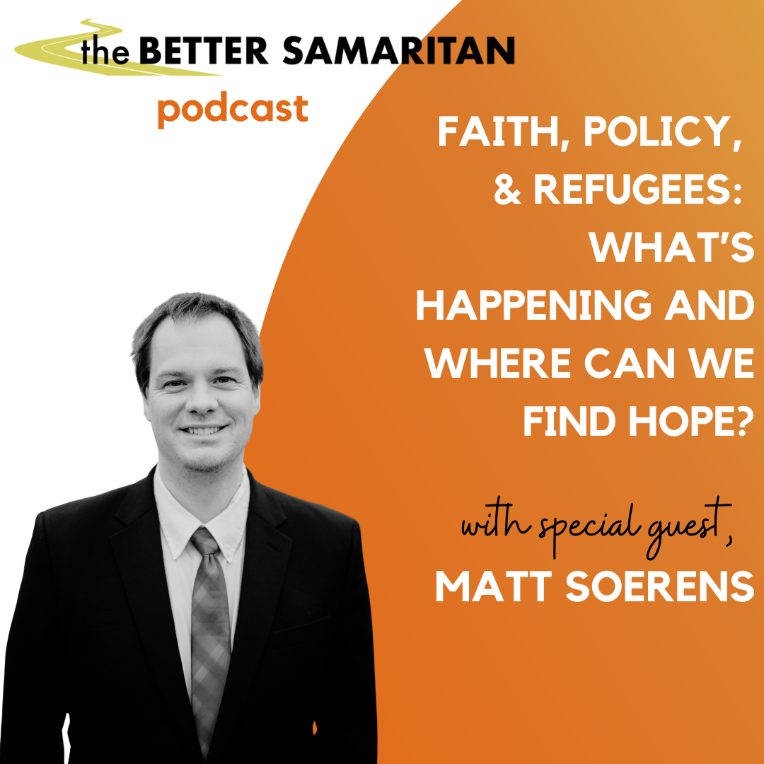 Faith, Policy, and Refugees: What’s Happening and Where Can We Find Hope?