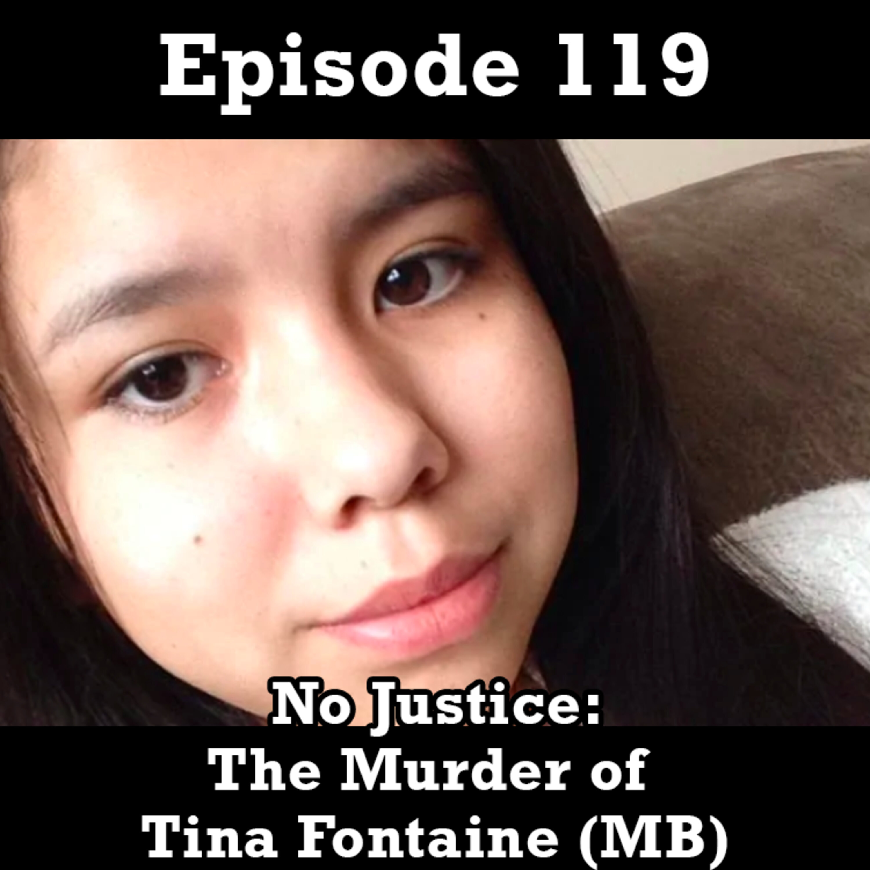 MMIW - No Justice - The Murder of Tina Fontaine (MB) pic