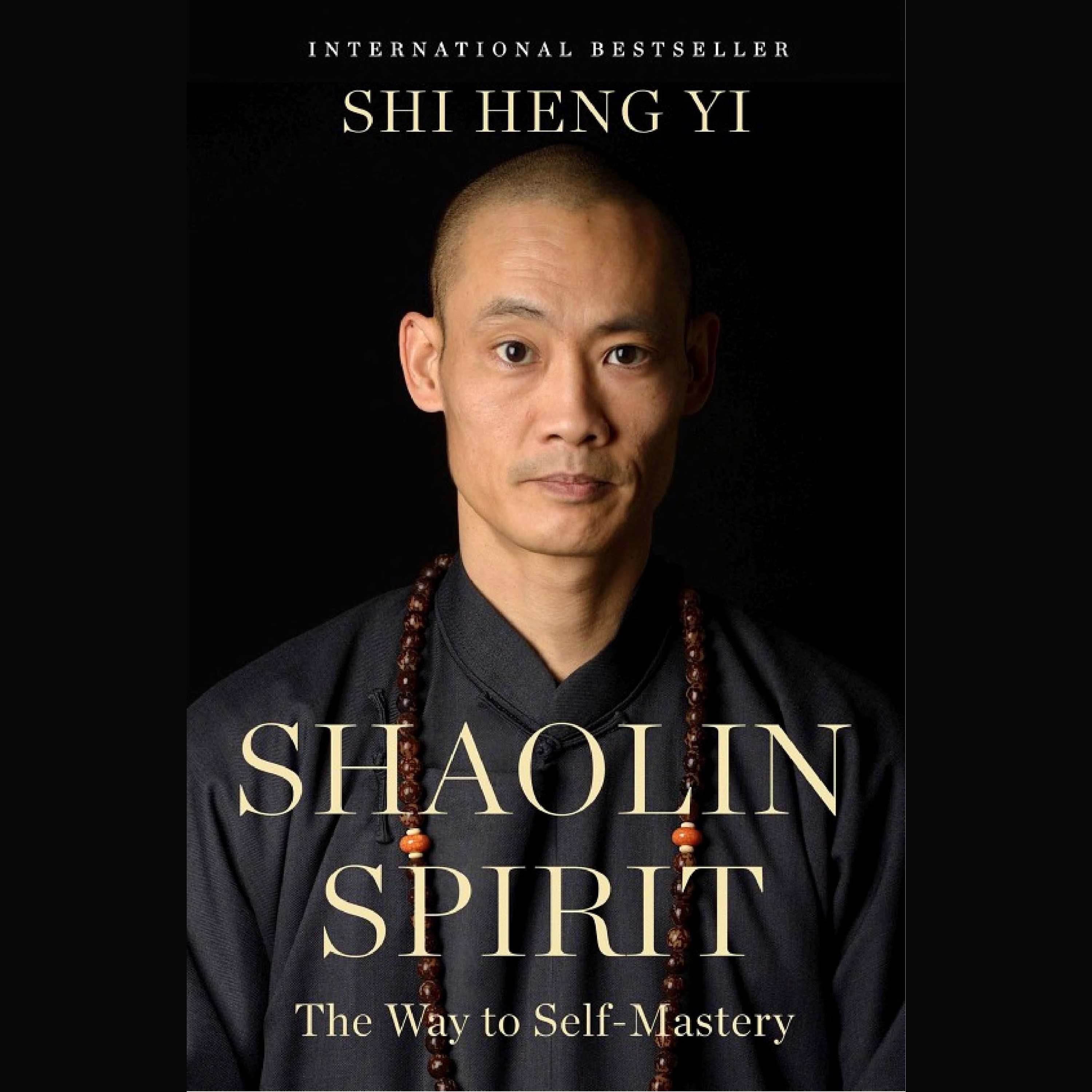 Shaolin Spirit Summary | Shi Heng Yi episode artwork