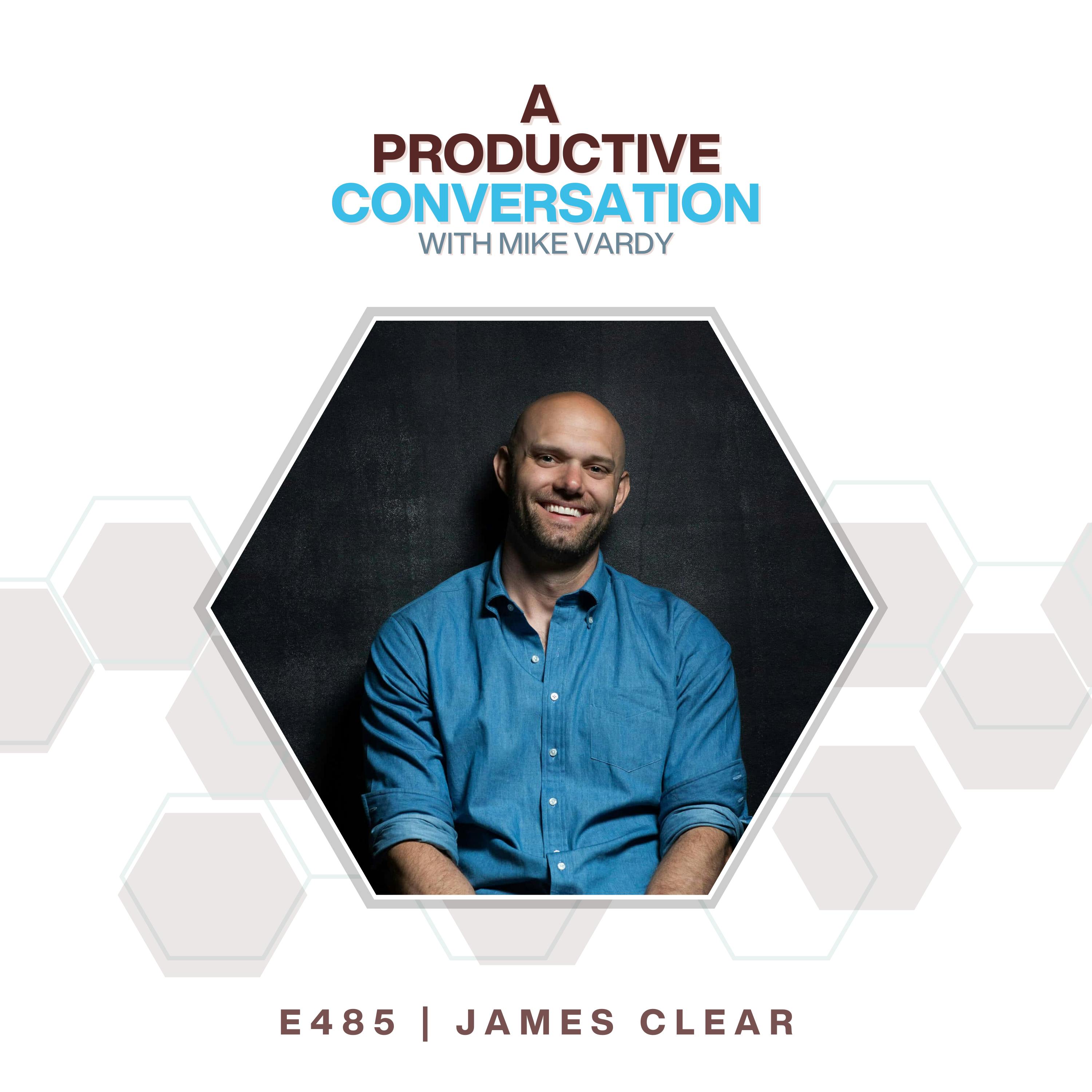 FROM THE VAULT: James Clear Talks About Atomic Habits