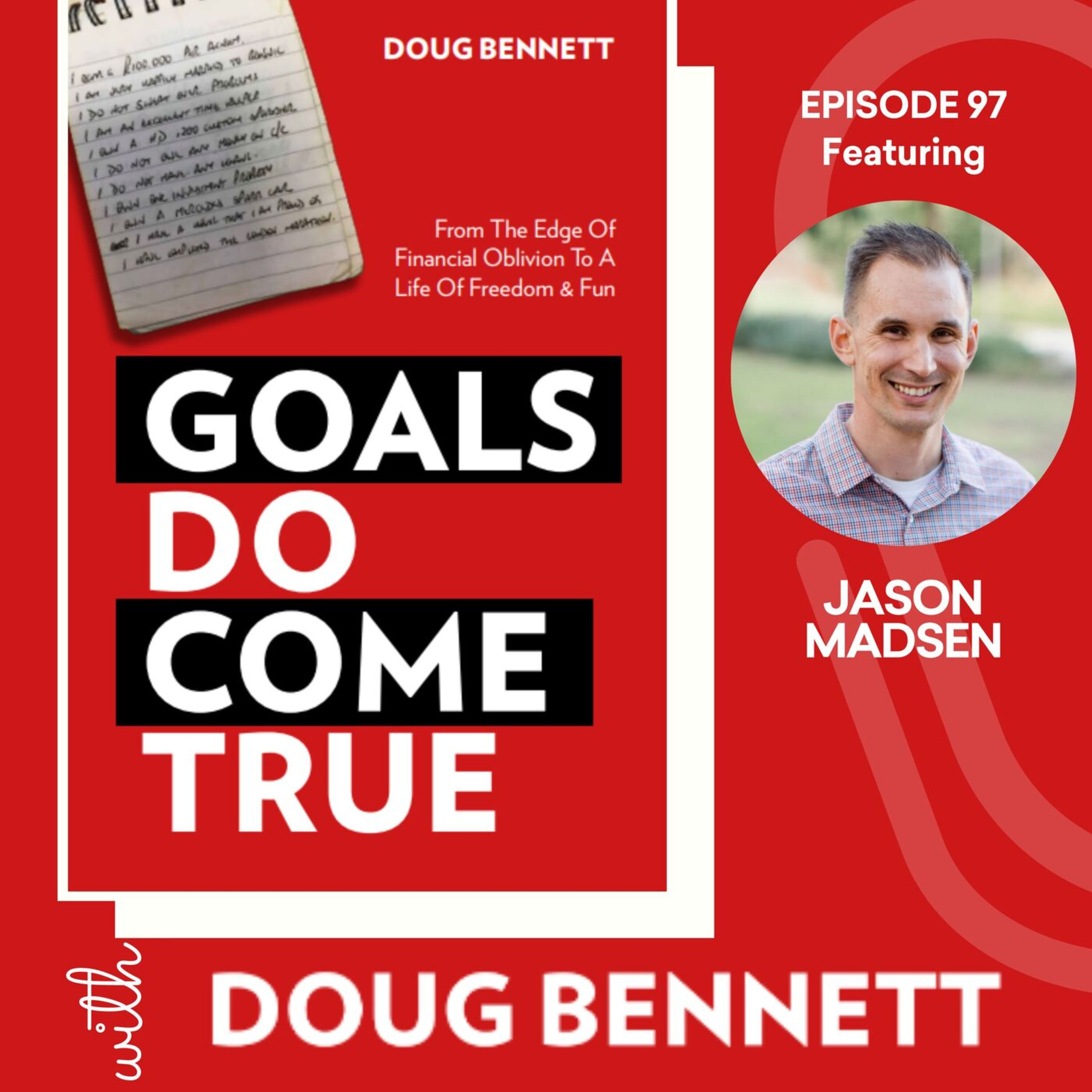 Goals DO Come True with Doug Bennett