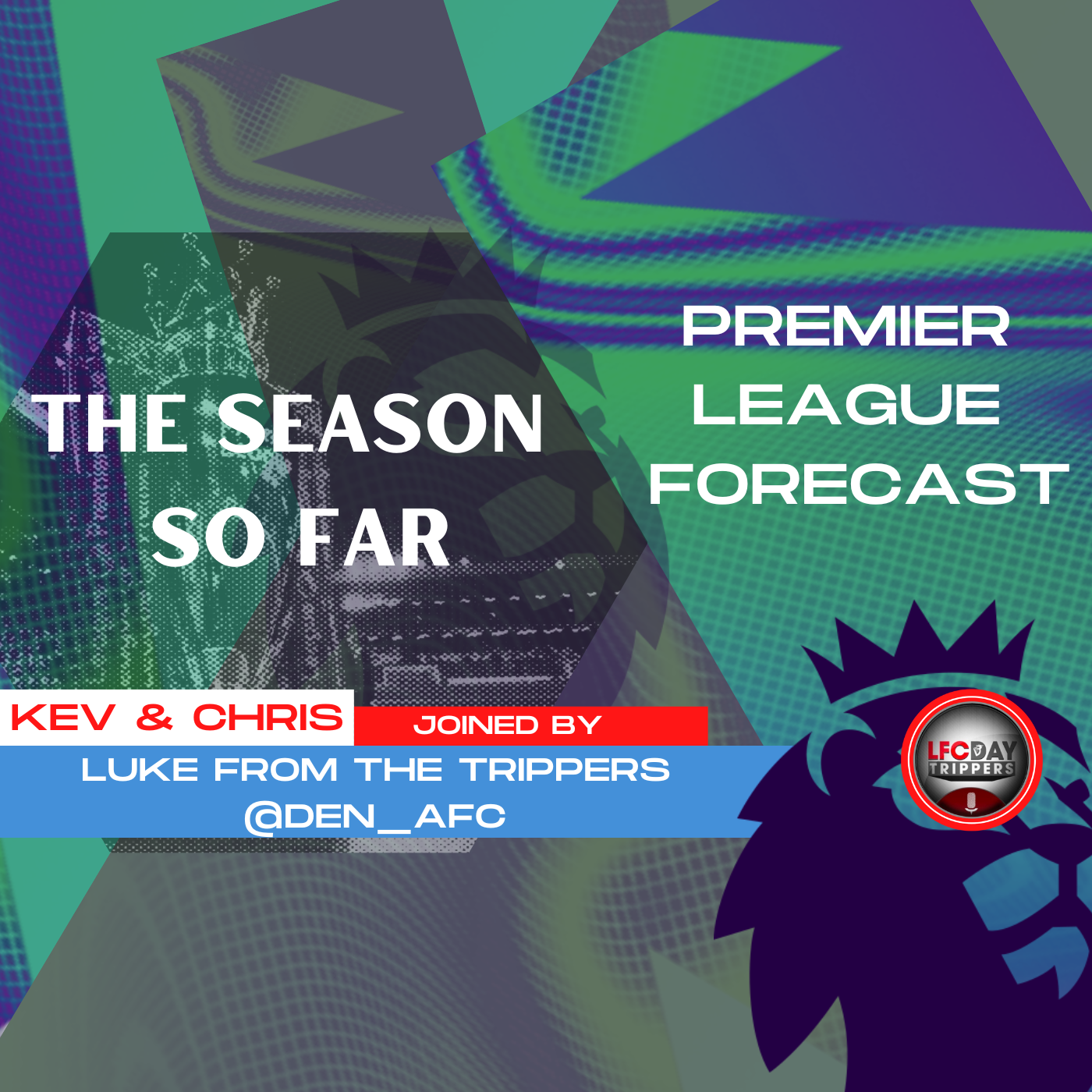 Premier League Season So Far | LFC Daytrippers episode artwork