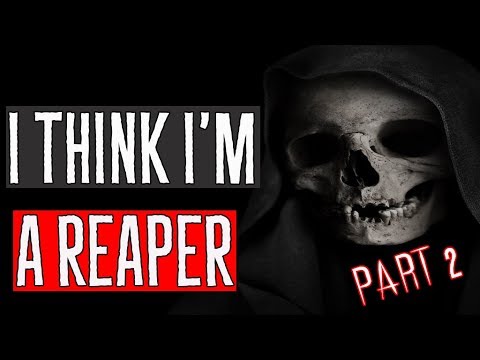 Part 2: I Think I'm A Reaper (CreepyPasta) episode artwork