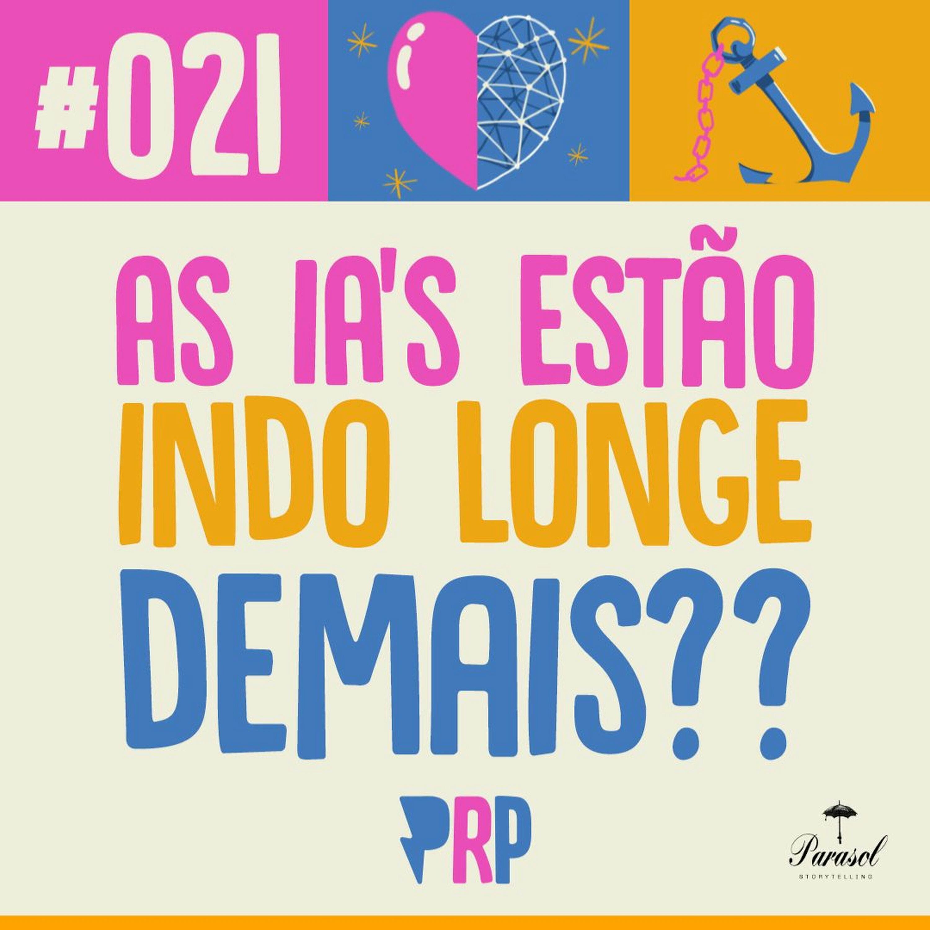 As IA’s estão indo longe demais?? - PRP 21 As IA’s estão indo longe demais?? - PRP 21
