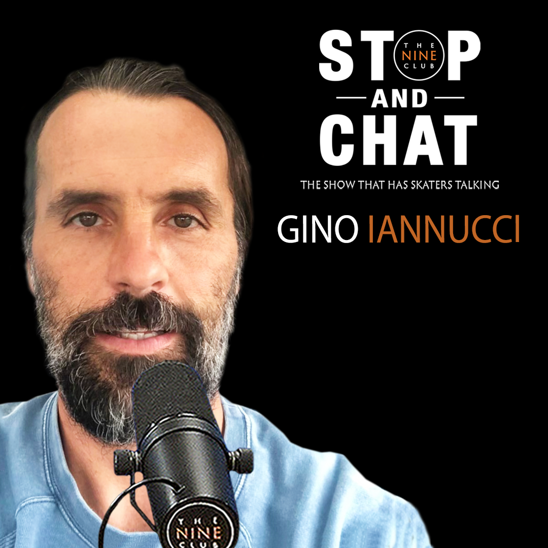 Gino Iannucci - Stop And Chat #45