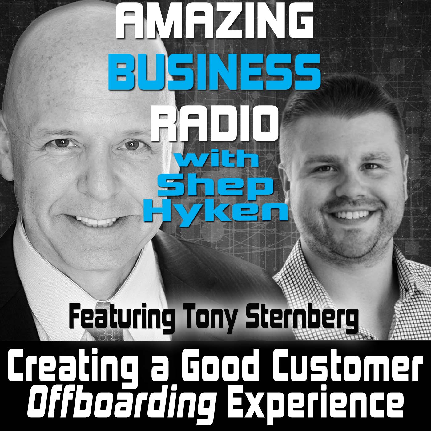 Creating a Good Customer Offboarding Experience  Featuring  Tony Sternberg