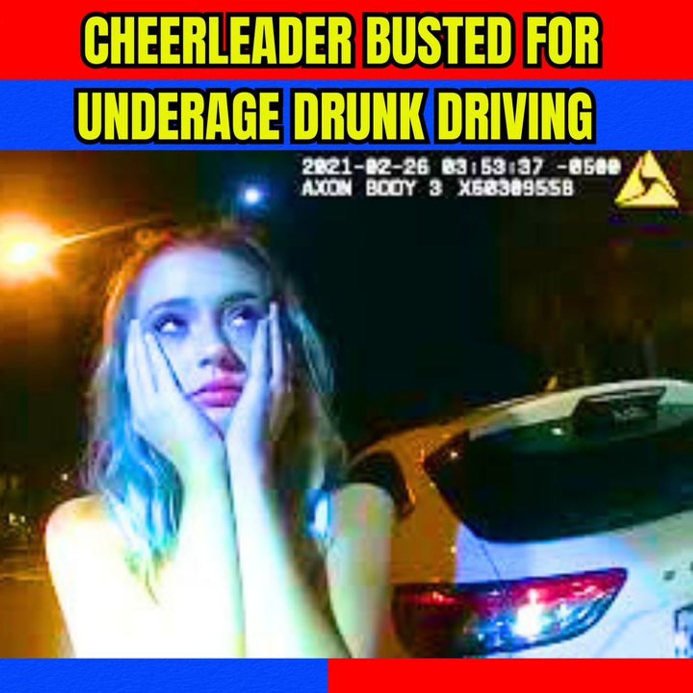 Cheerleader Busted for Underage Drunk Driving - Full Bodycam Audio episode artwork