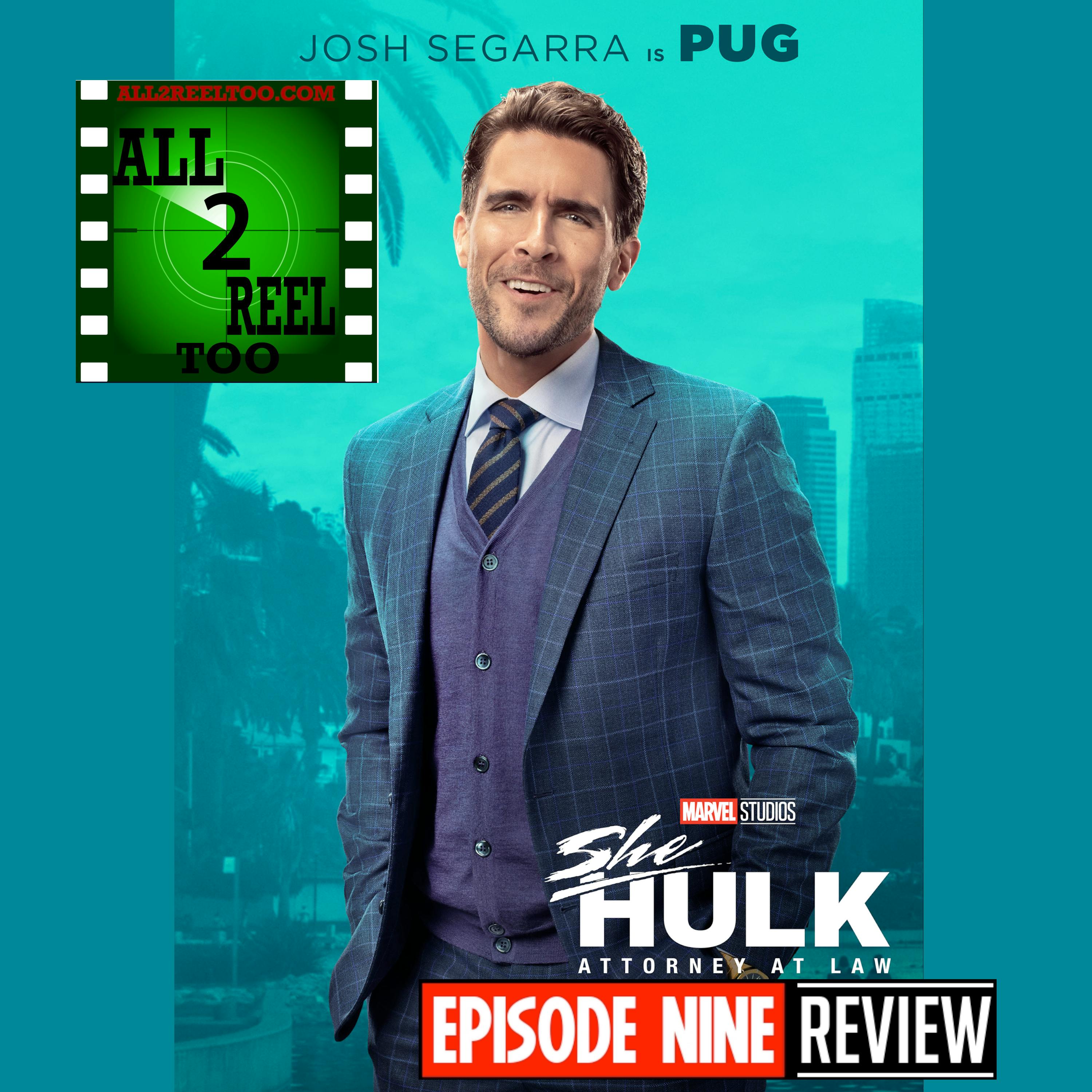 She-Hulk: Attorney at Law - EPISODE 9 REVIEW
