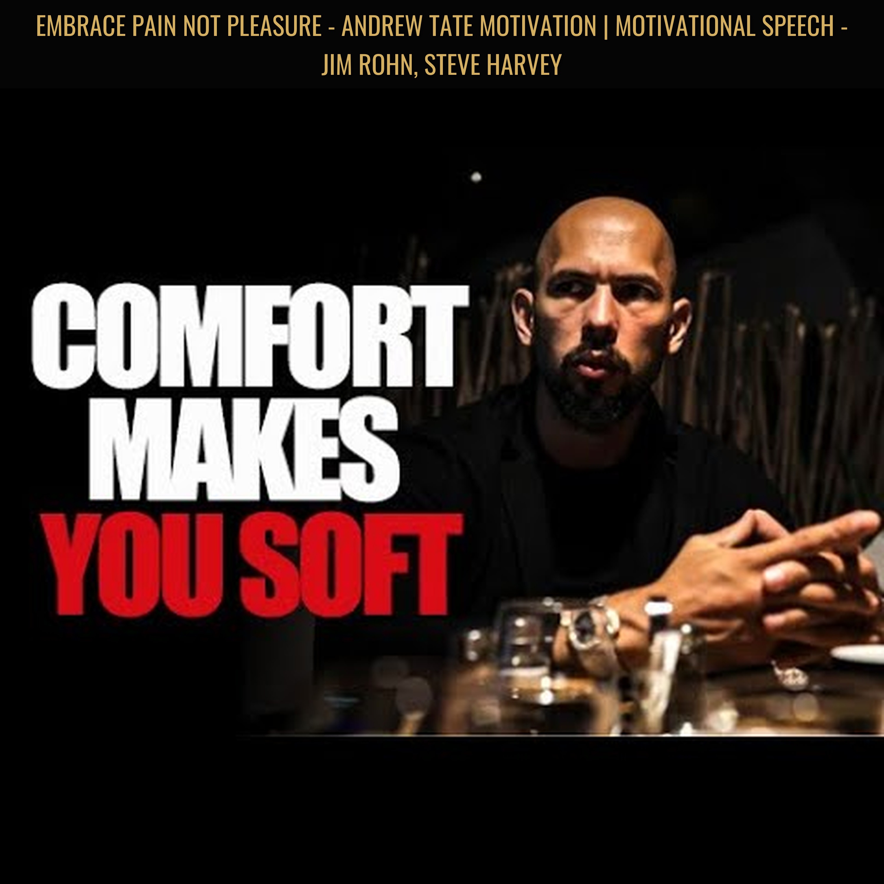 EMBRACE PAIN NOT PLEASURE - Andrew Tate Motivation | Motivational Speech - Jim Rohn, Steve Harvey
