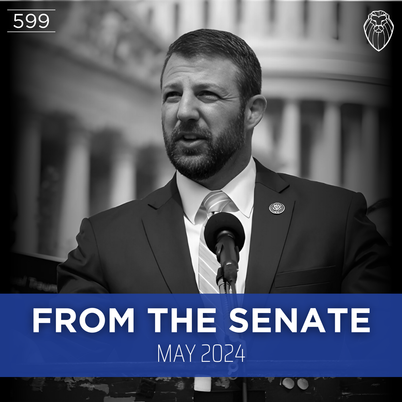 From the Senate with MARKWAYNE MULLIN | May 2024 (Ep. 599)
