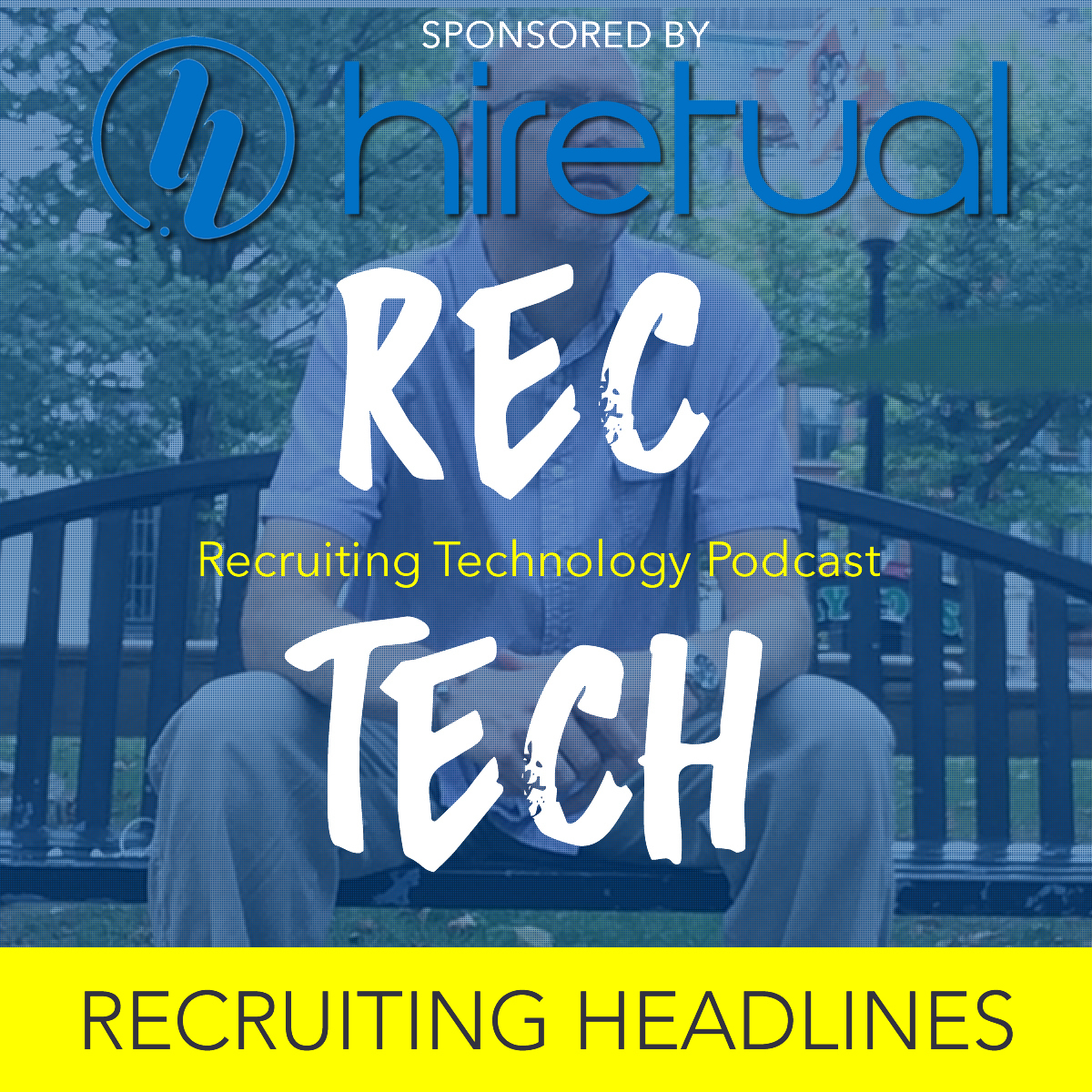 Rec Tech: the Recruiting Technology Podcast