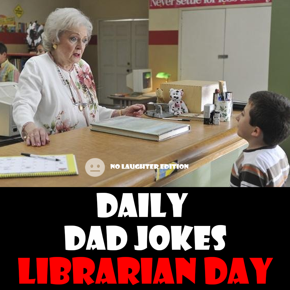 [No Laughter Version] National Librarian Day! 26 dad jokes that should be shelved! 16 April 2026