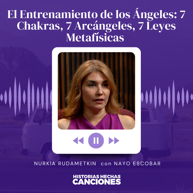 412. El Entrenamiento de los Ángeles: 7 Chakras, 7 Arcángeles, 7 Leyes Metafísicas - Nurkia Rudametkin con Nayo Escobar