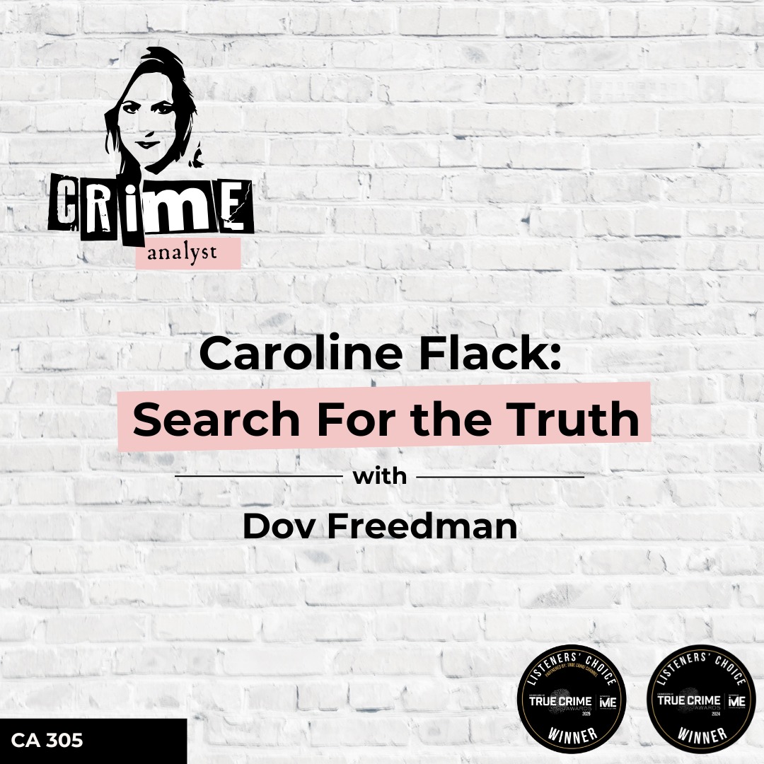 Ep 305: Caroline Flack: Search For the Truth with Dov Freedman
